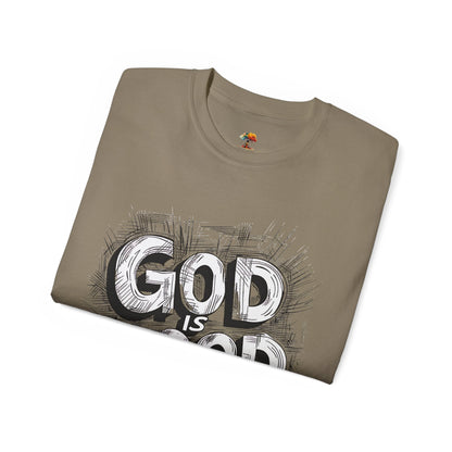 God is Good, All the Time Urban Graffiti Graphic Tee