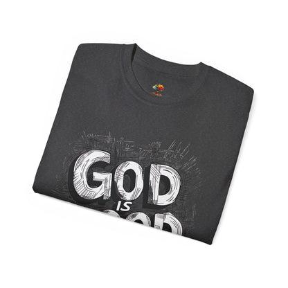 God is Good, All the Time Urban Graffiti Graphic Tee